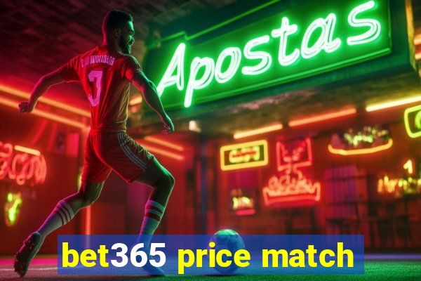 bet365 price match